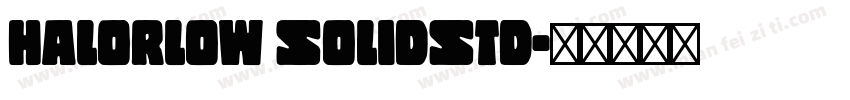 halorlow SolidStd字体转换